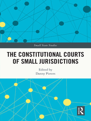 cover image of The Constitutional Courts of Small Jurisdictions